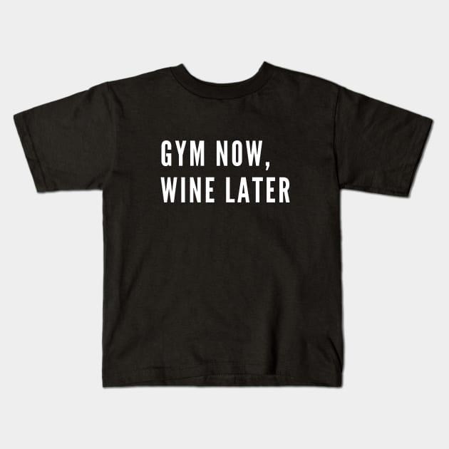 funny gym humor - gym now wine later Kids T-Shirt by Patterns-Hub